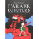 Arabe du futur (L') - Tome 6 - Une jeunesse au Moyen-Orient (1994-2011)