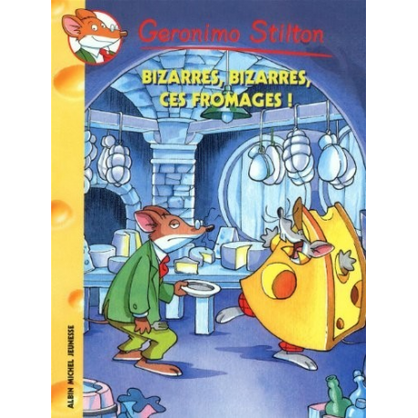 Geronimo Stilton - Bizarres bizarres ces fromages !