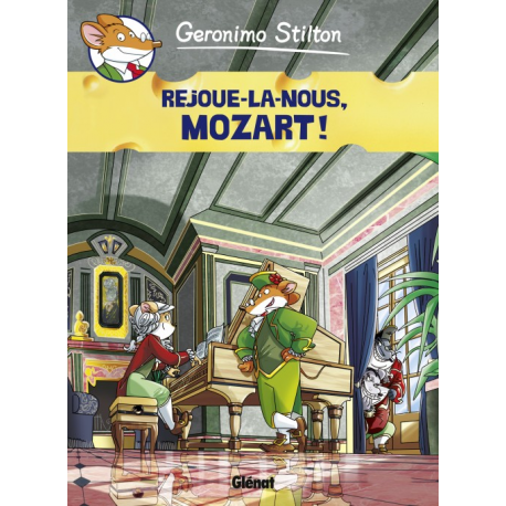 Geronimo Stilton - Tome 10 - Rejoue-la-nous Mozart !