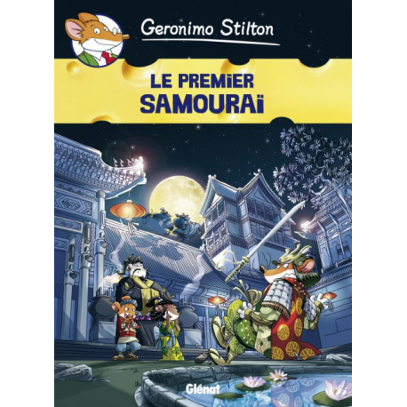 Geronimo Stilton - Tome 12 - Le Premier Samouraï
