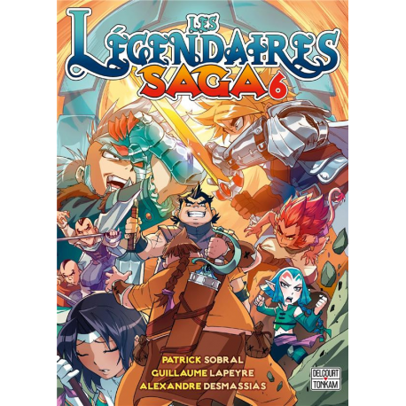 Légendaires (Les) - Saga - Tome 6 - Tome 6