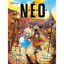 N.É.O. - Tome 4 - Au plus profond de la Terre