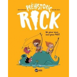 Préhistoric Rick - Tome 2 - Un pour Tous Tous pour Rick !