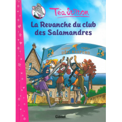 Téa Stilton - Tome 2 - La Revanche du club des Salamandres