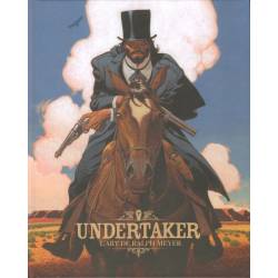 Undertaker - L'Art de Ralph Meyer
