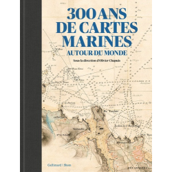 300 ans de cartes marines - Autour du monde - Beau Livre