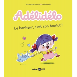 Adélidélo - Tome 1 - Le bonheur c'est son boulot !