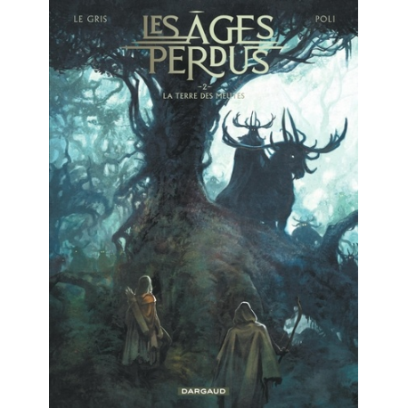 Âges perdus (Les) - Tome 2 - La Terre des Meutes