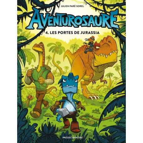 Aventurosaure - Tome 4 - Les portes de Jurassia