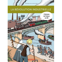 Histoire de France en BD (L') (Joly-Heitz) - La révolution industrielle