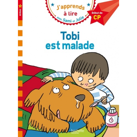 Sami et Julie CP Niveau 1 Tobi est malade