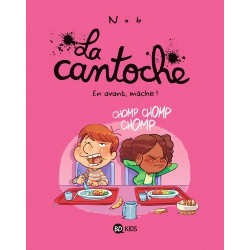 La cantoche - Tome 5 - En avant, mâche !