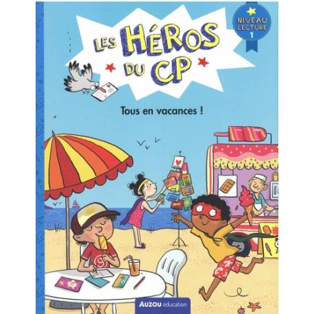 Les héros du CP - Tous en vacances !