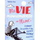 Ma vie mouvementée par Plume - Tome 1