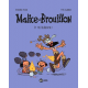 Malice et Brouillon - Tome 2 - Et toc blablatok !