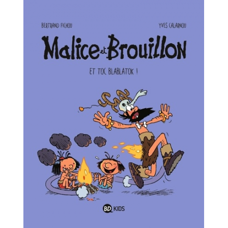 Malice et Brouillon - Tome 2 - Et toc blablatok !