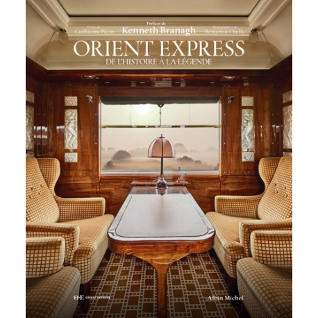 Orient Express - De l'histoire à la légende - Beau Livre