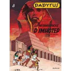 Papyrus - Tome 8 - La métamorphose d'Imhotep