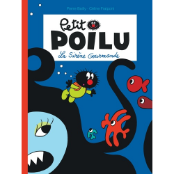 Petit Poilu - Tome 1 - La sirène gourmande