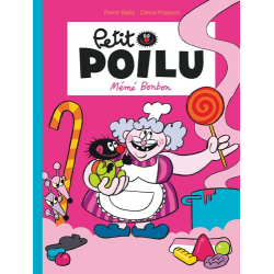 Petit Poilu - Tome 4 - Mémé Bonbon