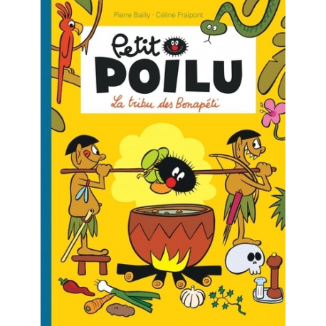 Petit Poilu - Tome 5 - La tribu des Bonapéti