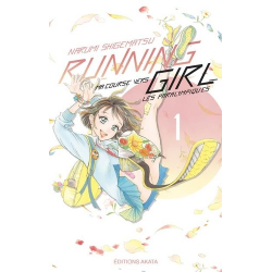 Running Girl ma course vers les paralympiques - Tome 1 - Ma course vers les paralympiques