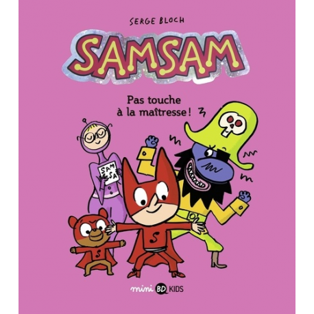 SamSam (2e Série) - Tome 3 - Pas touche à la maîtresse !