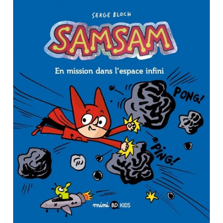 SamSam (2e Série) - Tome 7 - En mission dans l'espace infini