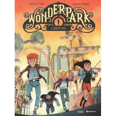 Wonderpark - Tome 1 - Libertad