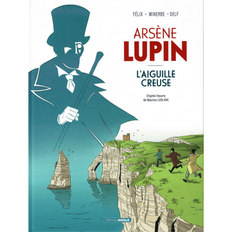Arsène Lupin (Minerbe) - Tome 1 - L'aiguille creuse