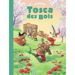 Tosca des Bois - Tome 3 - Sienne Florence Castelguelfo et Montelupo