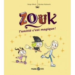 Zouk - Tome 10 - L'amitié c'est magique !