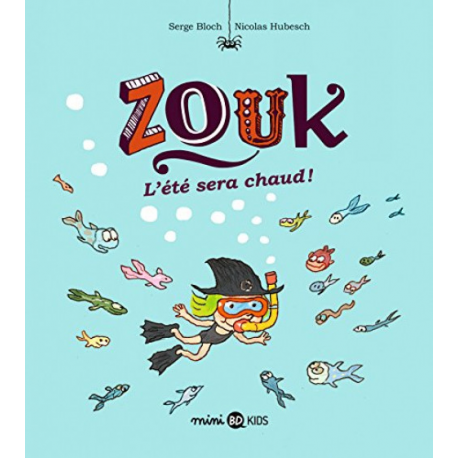 Zouk - Tome 17 - L'été sera chaud !