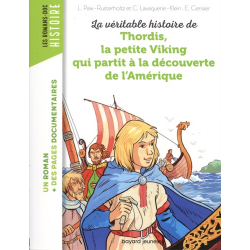 La véritable histoire de Thordis- la petite Viking qui partit à la découverte de l'Amérique - Grand Format