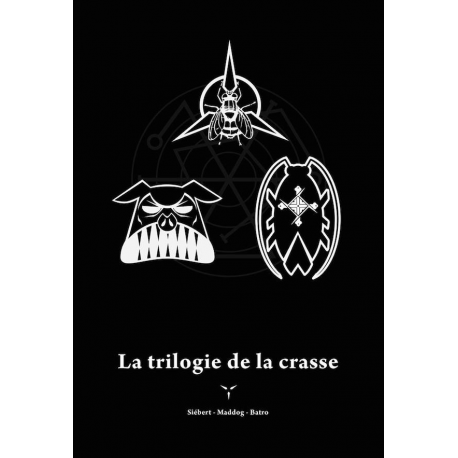 La Trilogie de la Crasse