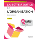 La boîte à outils de l'organisation - 63 outils & méthodes