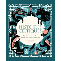 Histoires celtiques - Légendes et contes merveilleux d'Irlande- Ecosse- Bretagne et Pays de Galles - Grand Format