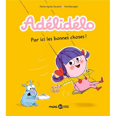 Adélidélo - Tome 9 - Par ici les bonnes choses !