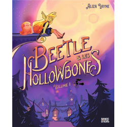 Beetle & les Hollowbones - Tome 1 - Volume 1