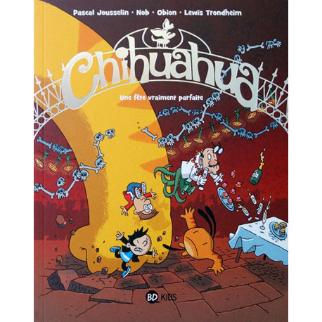 Chihuahua - Tome 3 - Une fête vraiment parfaite