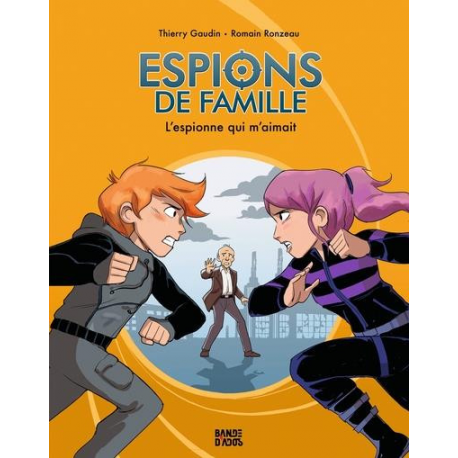 Espions de Famille - Tome 5 - L'espionne qui m'aimait