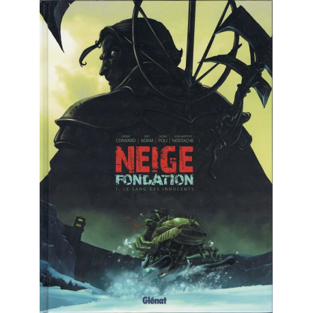Neige Fondation - Tome 1 - Le sang des innocents