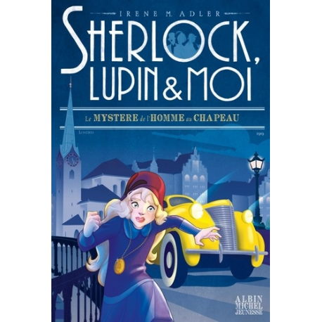Sherlock, Lupin et Moi - Tome 15 - Le Mystère de l'homme au chapeau