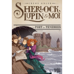 Sherlock, Lupin et Moi - Tome 11 - Le Port des ténèbres