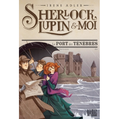 Sherlock, Lupin et Moi - Tome 11 - Le Port des ténèbres