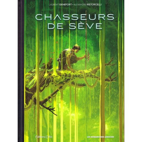 Chasseurs de sève - Chasseurs de sève