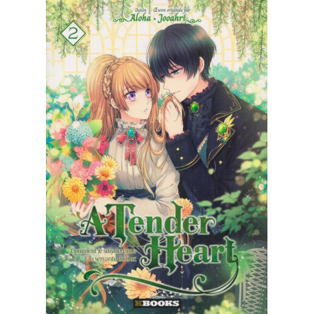 A Tender Heart - Comment je suis devenue la servante du Duc - Tome 2 - Tome 2