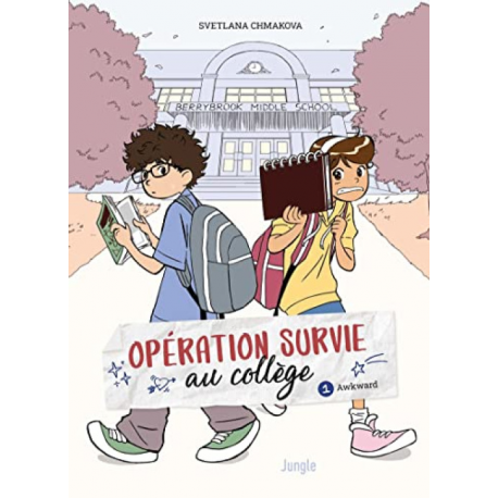 Opération survie au collège - Tome 1 - Opération survie au collège