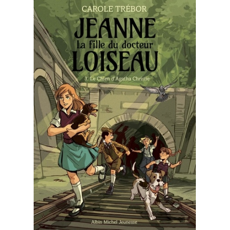 Jeanne, la fille du docteur Loiseau - Tome 3 - Le Chien d'Agatha Christie