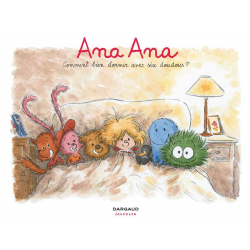Ana Ana - Tome 21 - Comment bien dormir avec six doudous ?